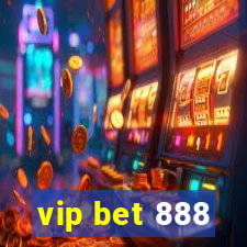 vip bet 888